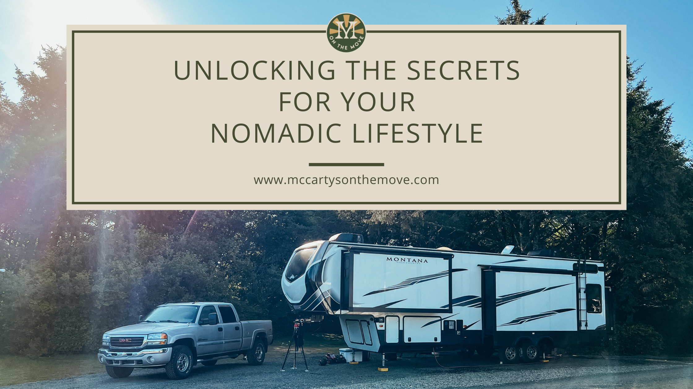 Unlocking the Secrets for Your Nomadic Lifestyle