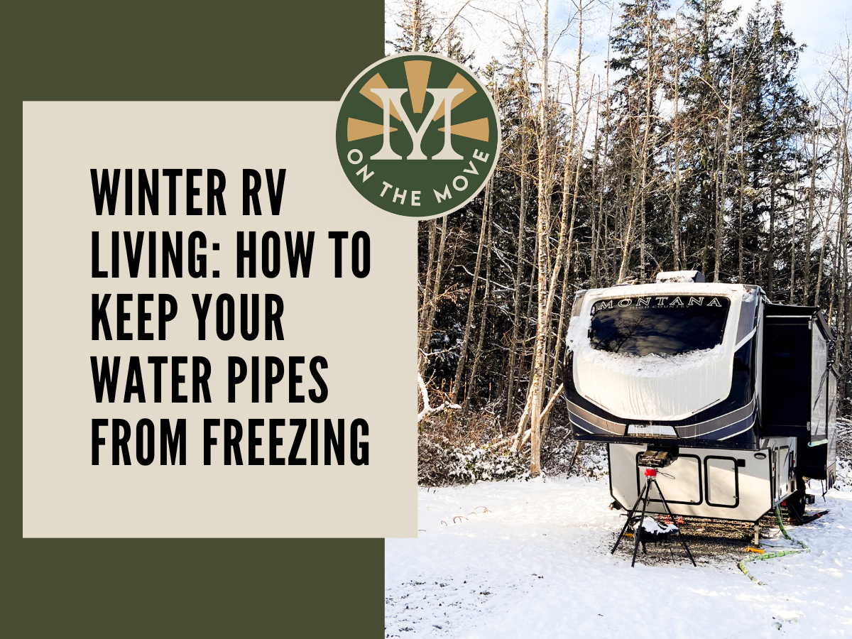 Winter RV Living: How to Keep your Water Pipes from Freezing